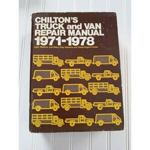 Chilton's Truck and Van Repair Manual 1971-1978 Hardcover
